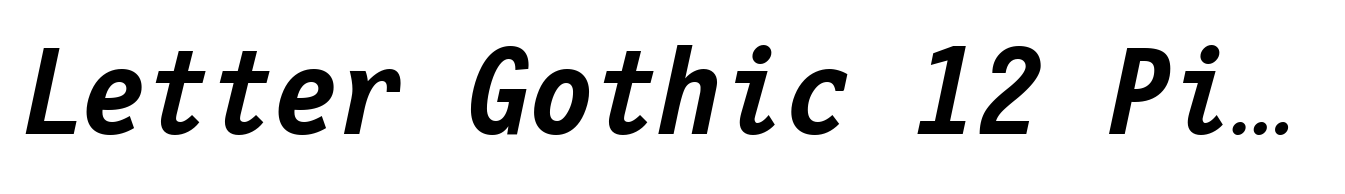 Letter Gothic 12 Pitch Std Bold Italic